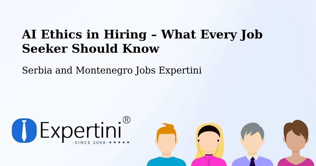 AI Ethics in Recruitment & Hiring – Wainwright - Wainwright, Serbia and Montenegro Jobs Expertini