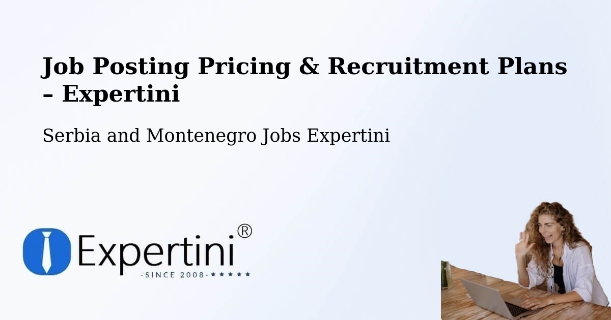 Job Posting Pricing & Recruitment Plans – Wainwright - Wainwright, Serbia and Montenegro Jobs Expertini